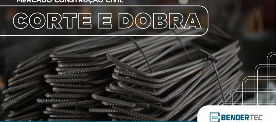 Simplificando a Construção: O Papel do Serviço de Corte e Dobra da Bendertec na Indústria